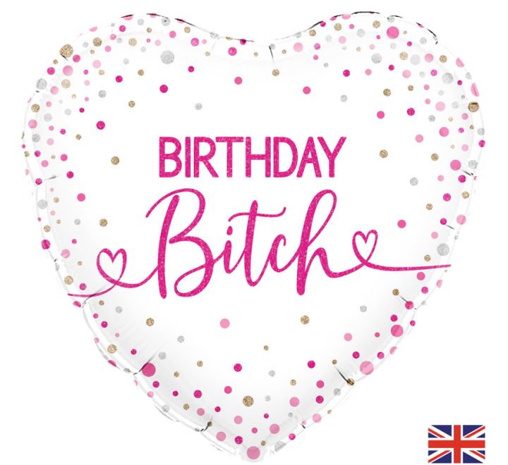 Birthday Bitch 18'' Foil Heart Balloon